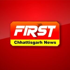 FIRST CHHATTISGARH NEWS